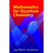 Mathematics for Quantum Chemistry