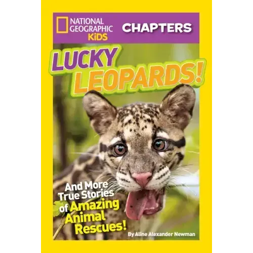 Lucky Leopards!: And More True Stories of Amazing Animal Rescues