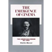 The Emergence of Cinema: The American Screen to 1907 Volume 1