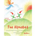 The Alphabet: how Pine Cone and Pepper Pot (with the help of Tiptoes Lightly and Farmer John) learned Tom Nutcracker and June Berry their letters