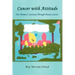 Cancer With Attitude: One Woman's Journey Through Breast Cancer
