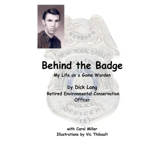 Behind The Badge: My Life as a Game Warden