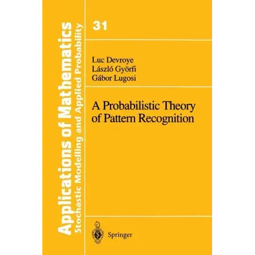 A Probabilistic Theory of Pattern Recognition