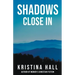 Shadows Close In