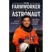 From Farmworker to Astronaut/de Campesino a Astronauta: My Path to the Stars/Mi Viaje a Las Estrellas