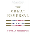 The Great Reversal: How America Gave Up on Free Markets
