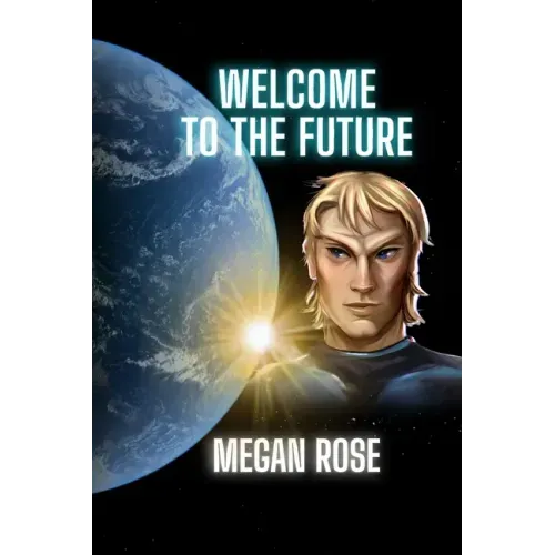 Welcome to the Future: An Alien Abduction, A Galactic War and the Birth of a New Era