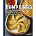 Dumplings: Over 100 Recipes from the Heart of China to the Coasts of Italy