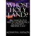 Whose Holy Land?: Archaeology Meets Geopolitics in Today's Middle East