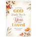 Today God Wants You to Know. . .You Are Loved Devotional Journal
