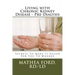 Living with Chronic Kidney Disease - Pre-Dialysis: Secrets To Make It Easier For You To Manage