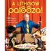 A Lithgow Palooza!: 101 Ways to Entertain and Inspire Your Kids