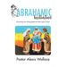The Abrahamic Initiative: Chronicling one of the greatest end time moves of God