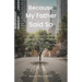 Because My Father Said So: Inspirational words and reminders from God to a son