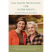 Fall Injury Prevention for Older Adults .: And Those Who Care about Them