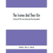 The Irvines And Their Kin. A History Of The Irvine Family And Their Descendants