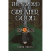 The Sword and the Greater Good