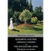 Elizabeth And Her German Garden, and The Enchanted April
