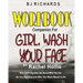 Workbook Companion for Girl Wash Your Face by Rachel Hollis: Stop Believing the Lies About Who You Are So You Can Become Who You Were Meant to Be