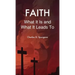 Faith: What It Is and What It Leads To