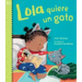 Lola Quiere Un Gato (Spanish Edition)