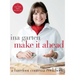 Make It Ahead: A Barefoot Contessa Cookbook