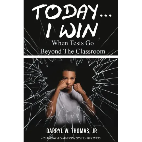 Today... I Win: When Tests Go Beyond The Classroom