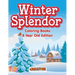 Winter Splendor - Coloring Books 8 Year Old Edition