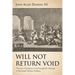 Will Not Return Void: The Use of Scripture in the Evangelistic Writings in the Greek Patristic Tradition