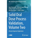 Solid Oral Dose Process Validation, Volume Two: Lifecycle Approach Application