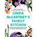 Linda McCartney's Family Kitchen: Over 90 Plant-Based Recipes to Save the Planet and Nourish the Soul