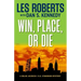 Win, Place, or Die