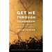 Get Me Through Tomorrow: A Sister's Memoir of Brain Injury and Revival