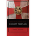 Sketch of the History of the Knights Templars: Illustrated