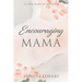 Encouraging Mama
