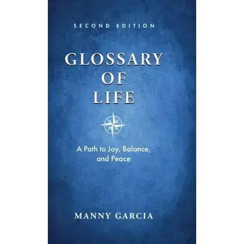 Glossary of Life: A Path to Joy, Balance, and Peace
