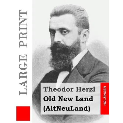 Old New Land (Large Print): (AltNeuLand)