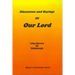 Discourses and Sayings of Our Lord: Volume I