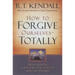 How to Forgive Ourselves Totally: Begin Again by Breaking Free from Past Mistakes