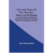 Life And Times Of The Most Rev. John Carroll Bishop And First Archbishop Of Baltimore Embracing The History Of The Catholic Church In The United State
