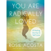 You Are Radically Loved: A Healing Journey to Self-Love