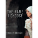 The Name I Choose