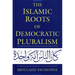 The Islamic Roots of Democratic Pluralism