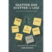 Shatter and Scatter the Lies