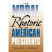 The Moral Rhetoric of American Presidents: Volume 17