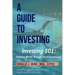 Investing 101: Building Wealth Through Smart Investments: A Guide to Investing