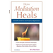 How Meditation Heals: Scientific Evidence and Practical Applications