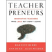Teacherpreneurs: Innovative Teachers Who Lead But Don't Leave