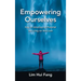Empowering Ourselves: Keys to Unlocking Our Potential and Living Our Best Lives