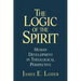 The Logic of the Spirit: Human Development in Theological Perspective